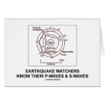 Earthquake Watchers Know Their P-Waves S-Waves Greeting Cards