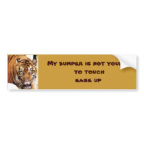 Ease Up on my Bumper_ Bumper Sticker bumper stickers