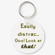 Easily Distracted keychains by SuanSKatra Easily Distracted keychains