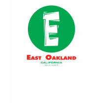 East Oakland t-shirts