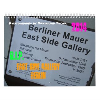 East Side Gallery Berlin R.I.P. 2014 Calendars