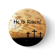 Easter "He is Risen" button, Crosses and Sunset