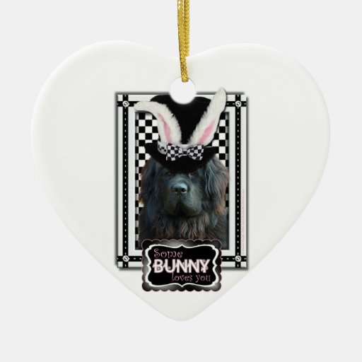 Easter - Some Bunny Loves You - Newfoundland Ornaments