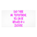 Easy Mr. Testosterone You Can Be Replaced By A Photo Greeting Card