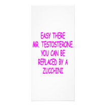 Easy Mr. Testosterone You Can Be Replaced By A rack cards