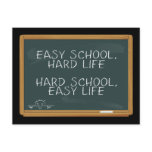 Easy School, Hard Life - Hard School, Easy Life Post Card