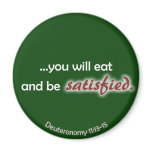 Eat and be Satisfied (dark background) Fridge Magnet