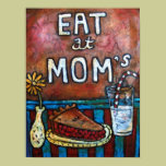 Eat at Mom's ~ Mom's Diner posters
