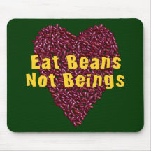 Eat Beans Not Beings Mouse Mats