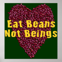 Eat Beans Not Beings Print