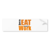 eat bumper stickers