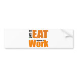 eat bumper stickers