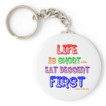 Eat Dessert First keychains