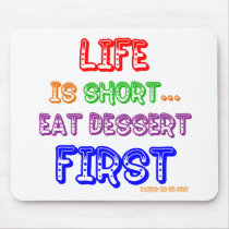 Eat Dessert First mousepads