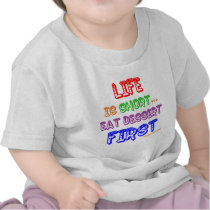Eat Dessert First t-shirts
