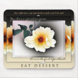 Eat Dessert! Mousepad