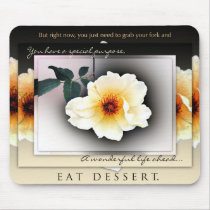 Eat Dessert! Mousepad