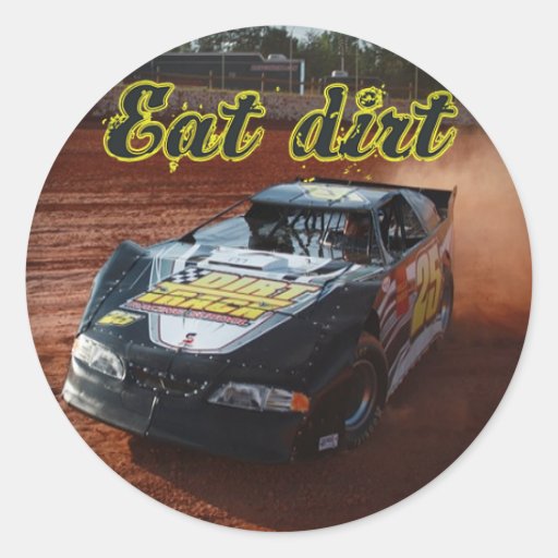 eat dirt racing classic round sticker Zazzle