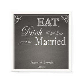 Eat Drink and be married chalkboard napkins Standard Cocktail Napkin