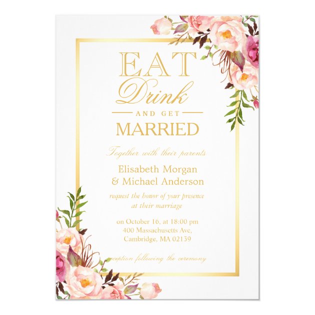 EAT Drink and Be Married Chic Gold Floral Wedding 5x7 Paper Invitation Card