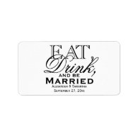 Eat, Drink, and Be Married Custom Wedding Favor Personalized Address Labels