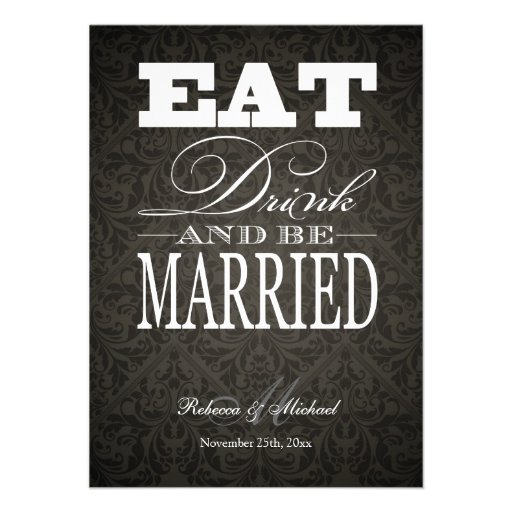 Eat Drink and be Married - Elegant Black Damask Personalized Invites