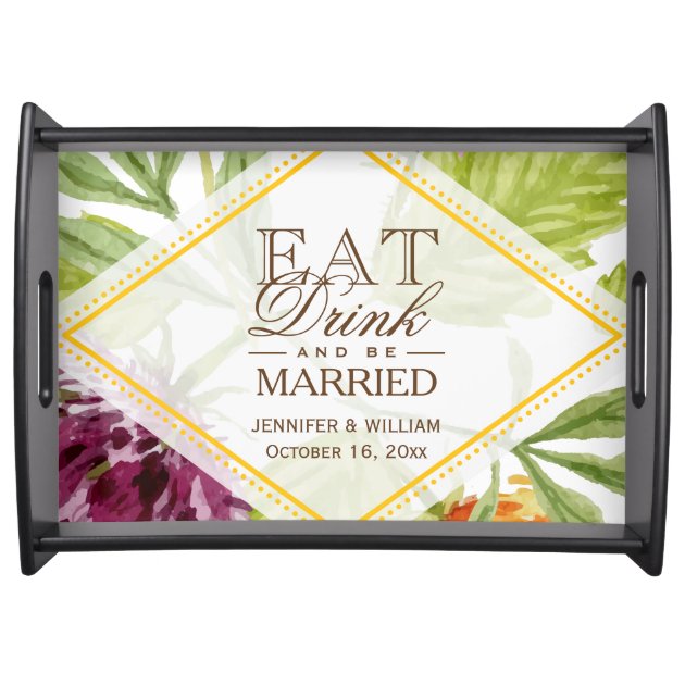 EAT Drink and Be Married Nature Wedding Decor Food Tray
