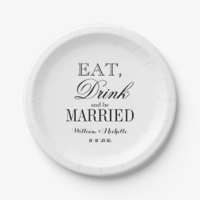 Eat drink and be married paper wedding plates 7 inch paper plate