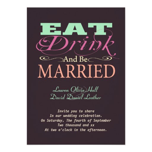 Eat Drink And Be Married Personalized Invitation (front side)