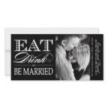 Eat, Drink and Be Married Save the Date Invite Photo Cards
