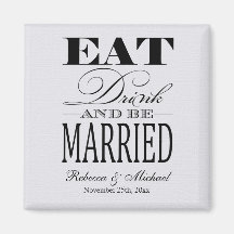 Eat Drink and be Married -  Save the Date Magnets