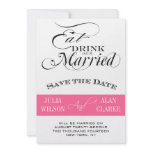 Eat, Drink and Be Married Save the Date Pink Custom Invites