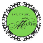 Eat, Drink, and be Married Sticker