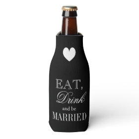 Eat drink and be married wedding bottle coolers bottle cooler
