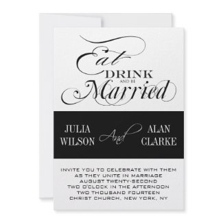 Eat, Drink and Be Married Wedding Invitations invitation