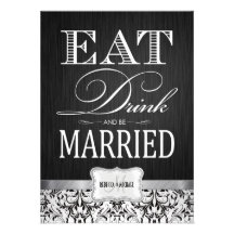 Eat Drink and be Married with black & white damask Personalized Invites