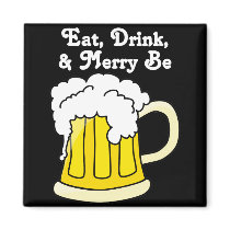 Eat, Drink, and Be Merry for Oktoberfest 2 Refrigerator Magnets