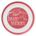 Eat, Drink and be Merry | Holiday Plates plate
