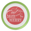 Eat, Drink and be Merry | Holiday Plates plate