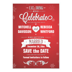 Eat Drink and Celebrate Winter Red Save the Date Custom Invite