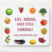 EAT, DRINK, AND STILL SHRINK! mousepads