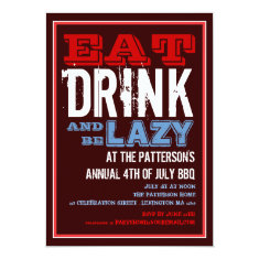   Eat, Drink & Be Lazy 4th of July BBQ Party 5x7 Paper Invitation Card