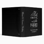 Eat, Drink, Be Married Binder