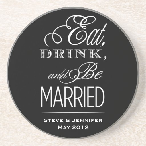 Eat, Drink, Be Married Drink Coasters