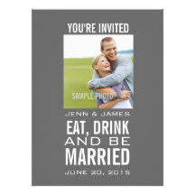Eat, Drink, be Married Grey Modern Photo Wedding Personalized Invitations