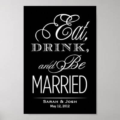 Eat, Drink, Be Married Print