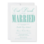 Eat, Drink &amp; Be Married | Rehearsal Dinner Invite