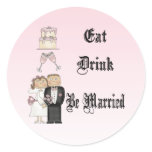 Eat,Drink,Be Married Round Stickers