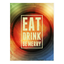 Eat, Drink, Be Merry Postcards