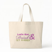 Eat Drink & Get Married Bags